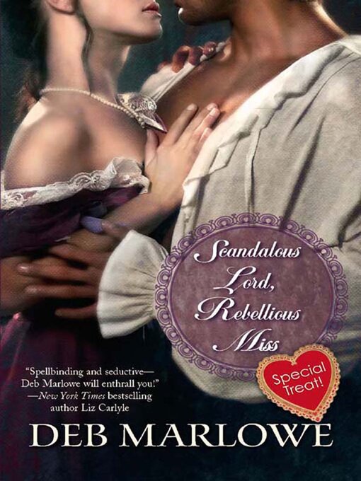 Title details for Scandalous Lord, Rebellious Miss by Deb Marlowe - Available